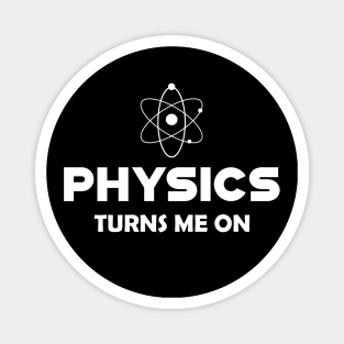 Physics turns me on Magnet